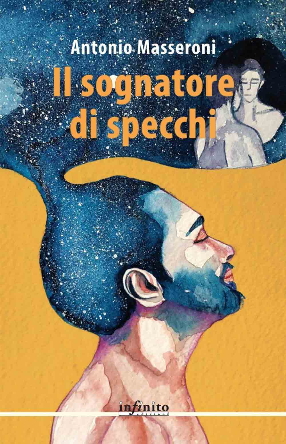 È in arrivato in libreria Il Sognatore di Specchi, il quarto romanzo di Antonio Masseroni